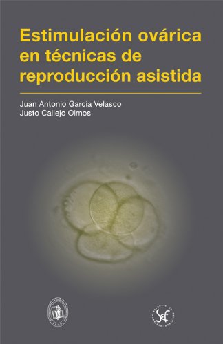 Beispielbild fr Estimulacin ovrica en tcnicas de reproduccin asistida (Spanish Edition) zum Verkauf von medimops