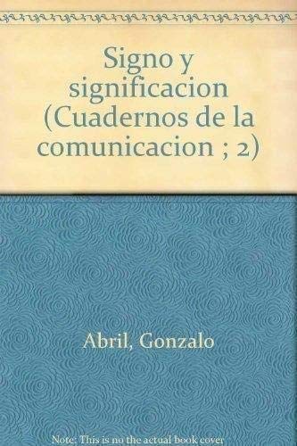 Imagen de archivo de Signo y significacio?n (Cuadernos de la comunicacio?n ; 2) (Spanish Edition) a la venta por Iridium_Books