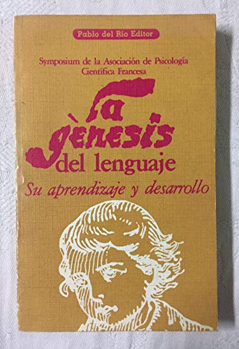 9788474300307: LA GNESIS DEL LENGUAJE. SU APRENDIZAJE Y DESARROLLO