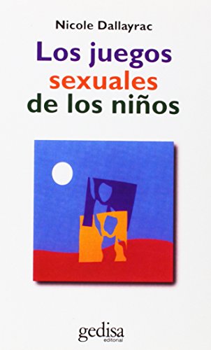 Imagen de archivo de LOS JUEGOS SEXUALES DE LOS NIOS a la venta por KALAMO LIBROS, S.L.