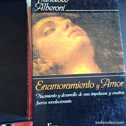 Enamoramiento y amor (9788474321111) by Alberoni Francesco