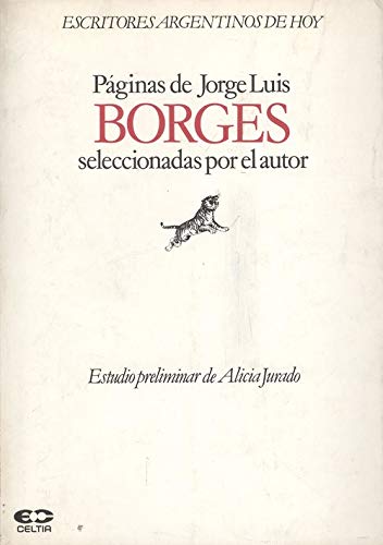 PaÌginas de Jorge Luis Borges (ColeccioÌn Escritores argentinos de hoy) (Spanish Edition) (9788474321425) by Borges, Jorge Luis