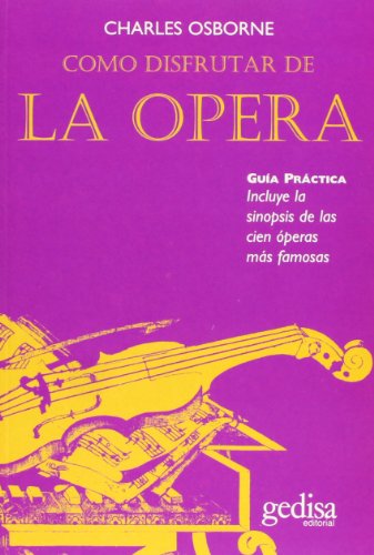 Beispielbild fr Cmo Disfrutar De La OPERA. zum Verkauf von Librera Gonzalez Sabio