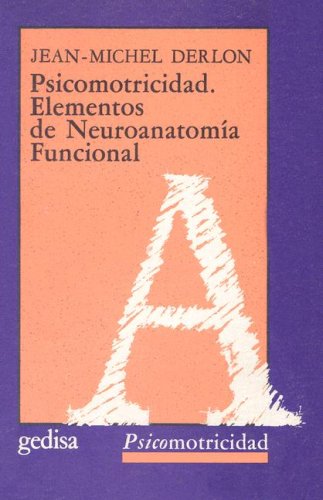 9788474322200: Psicomotricidad: Elementos de Neuroanatomia Funcional (Spanish Edition)