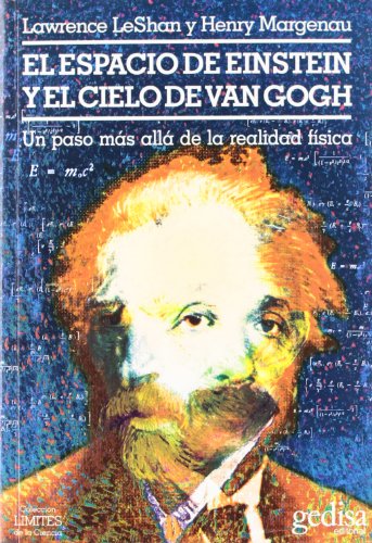 Espacio de Einstein y el cielo de Van Gogh (Limites De La Ciencia) (Spanish Edition) (9788474322262) by Le Shan, L.; Margenau, H.