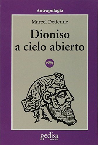 Dioniso a cielo abierto (9788474322576) by Detienne, Marcel