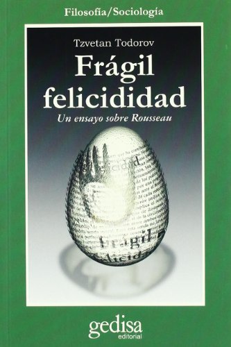 FrÃ¡gil felicidad (Cla-de-ma) (Spanish Edition) (9788474322590) by Todorov, Tzvetan