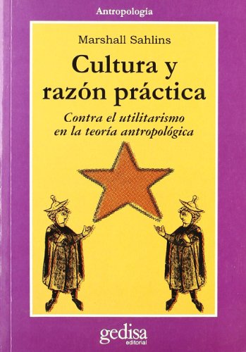 Cultura y razÃ³n prÃ¡ctica (9788474322972) by Sahlins, Marshall