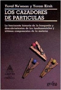 Imagen de archivo de LOS CAZADORES DE PARTICULAS a la venta por Domiduca Libreros