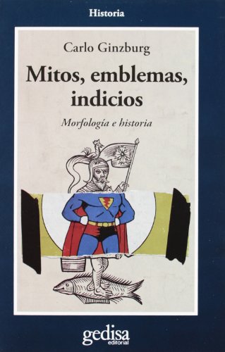 Imagen de archivo de Mitos, emblemas e indicios: Morfologa e historia (Spanish Edition) a la venta por Book Deals