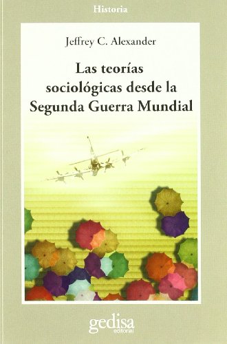 9788474323849: Las teoras sociolgicas desde la Segunda Guerra Mundial (Cla-de-ma) (Spanish Edition)