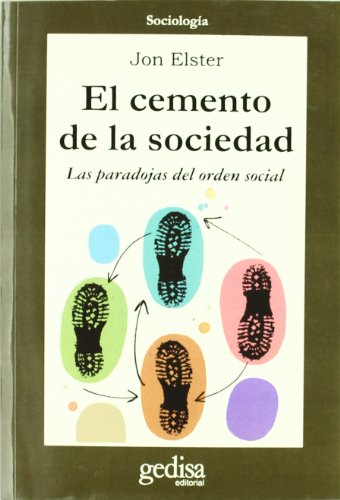 9788474324020: El cemento de la sociedad/ The Cement Of Society: Las Paradojas Del Orden Social