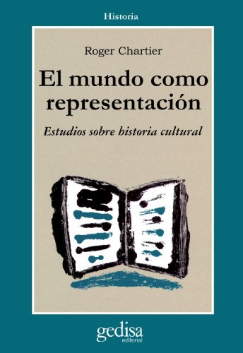 9788474324280: El Mundo Como Representacin: Estudios sobre historia cultural: 302369 (CLA-DE-MA / Historia)
