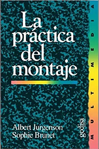 9788474324464: La prctica del montaje (SIN COLECCION)