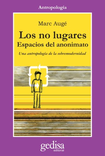 9788474324594: Los No Lugares: Una Antropologia De La Sobremodernidad (SIN COLECCION)