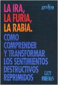 La IRA, la Furia, la Rabia / Anger, Fury and Rage (Spanish Edition) (9788474324600) by Ventureira Gabriela