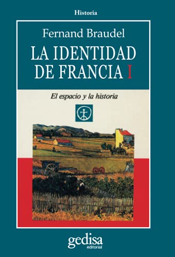 Imagen de archivo de La identidad de francia I/ The Identiy of France I: El Espacio Y La Historia: Vol 1 a la venta por Revaluation Books