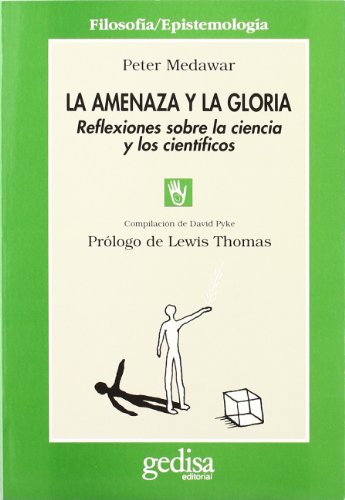 La amenaza y la gloria (9788474324747) by Medawar, Peter