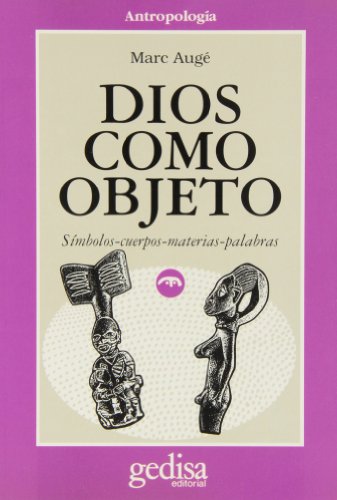 Beispielbild fr Dios como objeto/ God as an Object: Simbolos-cuerpos-materias-palabras (Cla-de-ma) zum Verkauf von Village Works