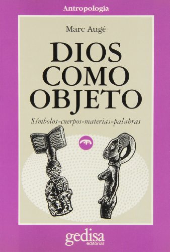 Stock image for Dios como objeto/ God as an Object: Simbolos-cuerpos-materias-palabras (Cla-de-ma) for sale by Village Works