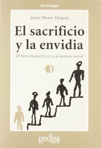 Beispielbild fr EL SACRIFICIO Y LA ENVIDIA EL LIBERALISMO FRENTE A LA JUSTICIA SOCIAL zum Verkauf von Zilis Select Books