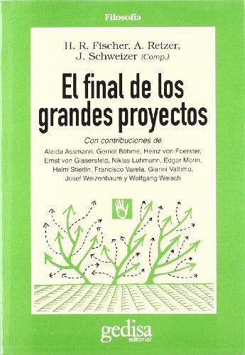 El final de los grandes proyectos (9788474325829) by Fischer, Hans Rudi