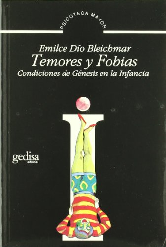 Stock image for Temores y fobias : condiciones de gnesis en la infancia (Psicoteca Mayor, Band 43) for sale by medimops