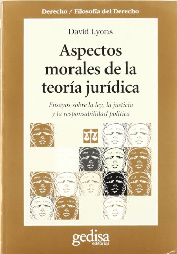 Aspectos morales de la teoria juridica (9788474326017) by Lyons, David