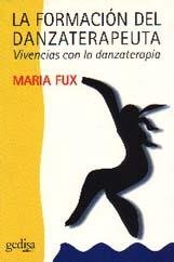 Imagen de archivo de La Formacion del Danzaterapeuta / Dance Therapy Training (Spanish Edition) a la venta por Iridium_Books