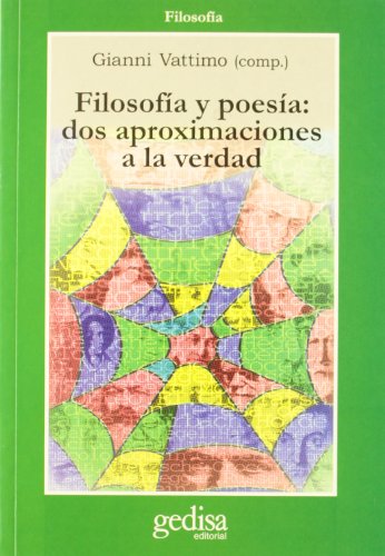 Imagen de archivo de FILOSOFA Y POESA: DOS APROXIMACIONES A LA VERDAD a la venta por Librerias Prometeo y Proteo