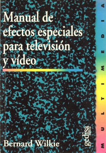 9788474327335: Manual de efectos especiales para tv y video