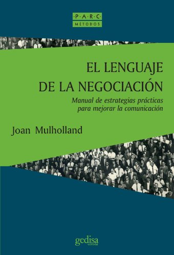 Beispielbild fr El Lenguaje De La Negociacion (Prevencion, Admon. Y Resoluc. De Conflictos, Band 4) zum Verkauf von medimops