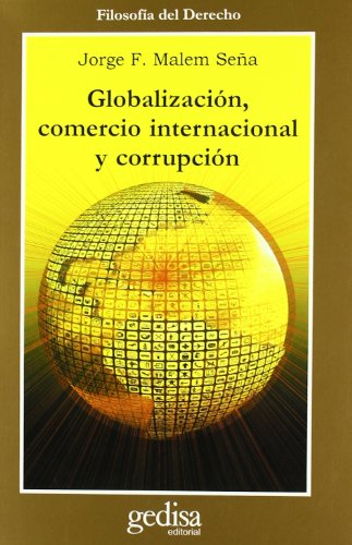 Imagen de archivo de Globalizacion, Comercio Internacional Y Corrupcion. a la venta por RecicLibros