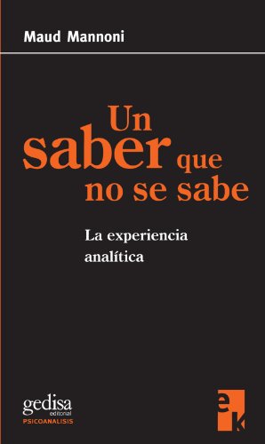 9788474328318: Un saber que no se sabe: La experiencia analtica