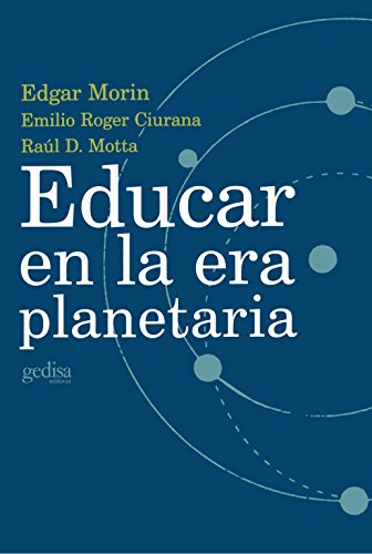 Beispielbild fr Educar en la era planetaria zum Verkauf von Iridium_Books