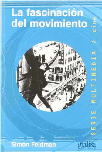 9788474328448: La fascinacin del movimiento