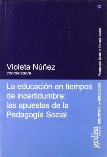 9788474328806: La educacin en tiempos de incertidumbre (SIN COLECCION)