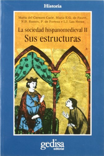 Imagen de archivo de LA SOCIEDAD HISPANO MEDIEVALL. SUS ESTRUCTURA a la venta por KALAMO LIBROS, S.L.