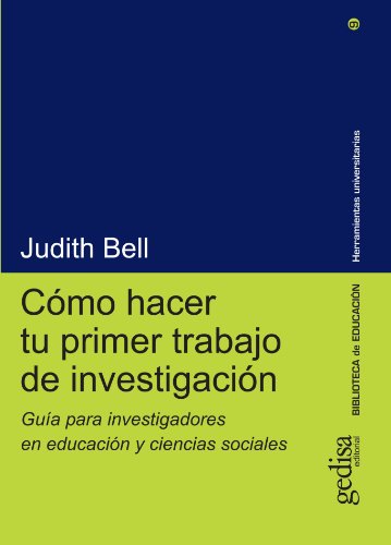 9788474329315: Como Hacer tu Primer Trabajo de Investigacion: Guia para Investigadores en Educacion y Ciencias Sociales