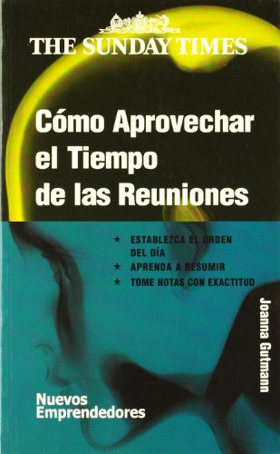 Beispielbild fr COMO APROVECHAR EL TIEMPO DE LAS REUNIONES zum Verkauf von KALAMO LIBROS, S.L.
