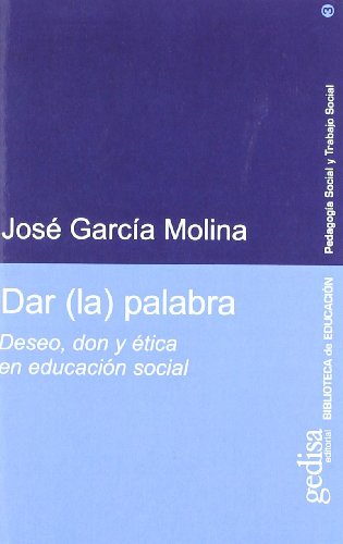 Imagen de archivo de Dar (la) Palabra (Pedagogia Soc. Y Trabajo Soc.) a la venta por medimops