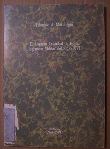 Beispielbild fr El Capita?n Cristo?bal de Rojas, ingeniero militar del siglo XVI (Biblioteca CEHOPU) (Spanish Edition) zum Verkauf von Iridium_Books