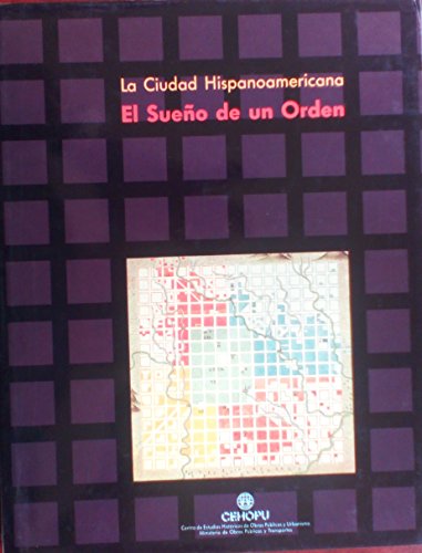 Stock image for La Ciudad hispanoamericana: El suen?o de un orden (Spanish Edition) for sale by NOMBELA LIBROS USADOS