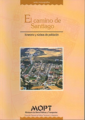 Imagen de archivo de El Camino de Santiago. Itinerario y Nucleos de Poblacion a la venta por Librera 7 Colores