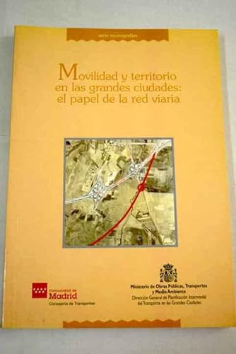 Stock image for Movilidad y Territorio en las Grandes Ciudades: el Papel de la Red via for sale by Hamelyn