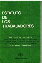 Estatuto de los trabajadores: Ley 32/1984, de 2 de agosto, sobre modificacioÌn de determinados artiÌculos de la Ley 8/1980, de 10 de marzo, del ... de textos legales) (Spanish Edition) (9788474342604) by Spain