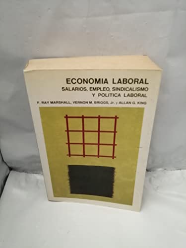 9788474343816: Economa laboral. Salarios, empleo, sindicalismo y poltica laboral.