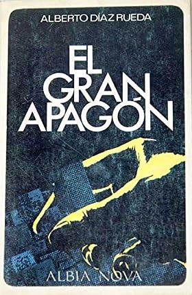 Stock image for El gran apago?n: Novela (Albia nova ; 7) (Spanish Edition) for sale by Iridium_Books