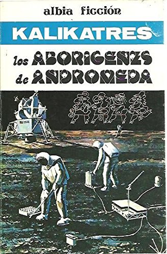 9788474363012: Los aborígenes de Andrómeda: Novela (Albia ficción) (Spanish Edition)