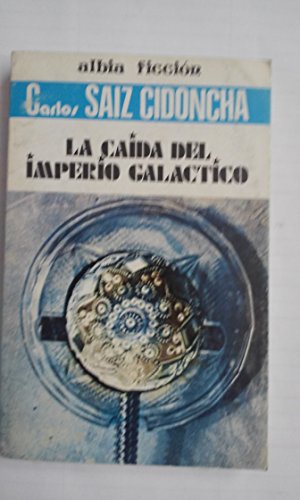 Imagen de archivo de LA CAIDA DEL IMPERIO GALACTICO. a la venta por medimops